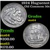Image 1 : 1924 Huguenot Old Commem Half Dollar 50c Grades Choice Unc