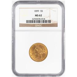 1899 $5 Liberty Head Half Eagle Gold Coin NGC MS62