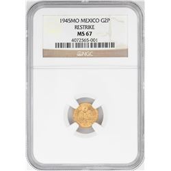 1945Mo Mexico Dos Pesos Gold Coin Restrike NGC MS67