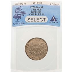 1769MoM Mexico 2 Reales Charles III El Cazador Shipwreck Coin ANACS Select