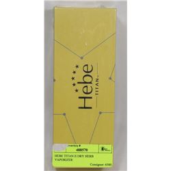 HEBE TITAN II DRY HERB VAPORIZER