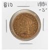 Image 1 : 1881-S $10 Liberty Head Eagle Gold Coin