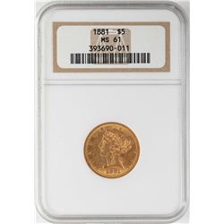 1881 $5 Liberty Head Half Eagle Gold Coin NGC MS61