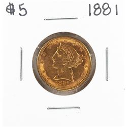 1881 $5 Liberty Head Eagle Gold Coin