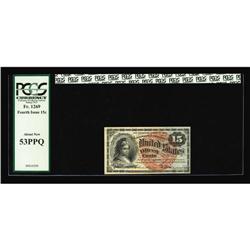 Fr. 1269 15c Fourth Issue PCGS About New 53PPQ. The col Fr. 1269 15c Fourth Issue PCGS About New 53P