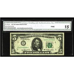 Fr. 1974-E $5 1977 Federal Reserve Note. Double Printed Fr. 1974-E $5 1977 Federal Reserve Note. CGA