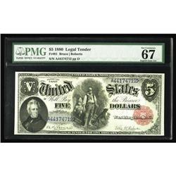 Fr. 81 $5 1880 Legal Tender PMG Superb Gem Unc 67. Only Fr. 81 $5 1880 Legal Tender PMG Superb Gem U