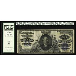 Fr. 322 $20 1891 Silver Certificate PCGS Fine 15. Here Fr. 322 $20 1891 Silver Certificate PCGS Fine
