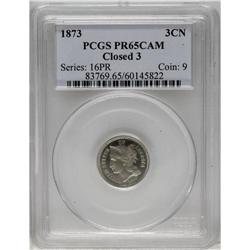 1873 3CN Closed 3 PR65 Cameo PCGS. Basically untoned w