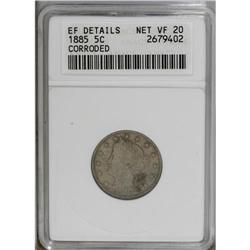 1885 5C --Corroded--ANACS. XF Details, Net VF20. Medium