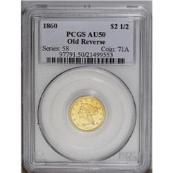 1860 $2 1/2 Old Reverse, Type One AU50 PCGS. The 1860