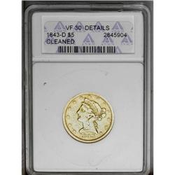 1843-D $5 Medium D--Cleaned--ANACS. VF30 Details. Vari