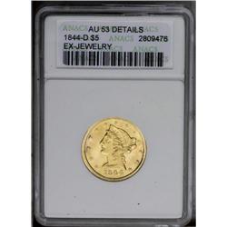 1844-D $5 --Ex-Jewelry--ANACS. AU53 Details. Variety 11