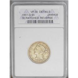 1851-D $5 --Scratched Reverse--ANACS. VF30 Details. Var