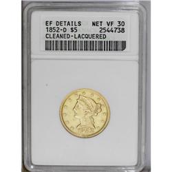 1852-D $5 --Cleaned, Lacquered--ANACS. XF Details, Net