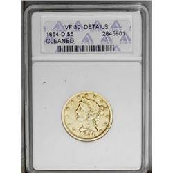 1854-D $5 Large D--Cleaned--ANACS. VF30 Details. Varie
