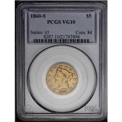1860-S $5 VG10 PCGS.From The Steve Glenn Collection.