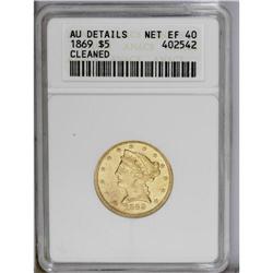 1869 $5 --Cleaned--ANACS. AU Details, Net XF40. The low