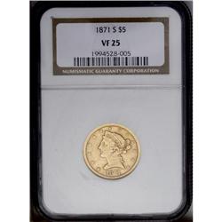 1871-S $5 VF25 NGC. Medium straw-gold surfaces yield a