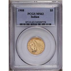 1908 $5 MS62 PCGS. The Indian''s cheek is intact and t