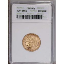 1914-D $5 MS62 ANACS. Well struck and nicely preserved