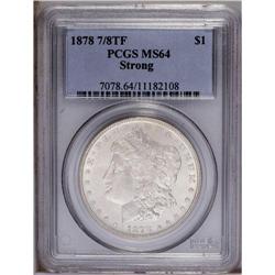 1878 7/8TF S$1 Strong MS64 PCGS. A satiny near-Gem exa