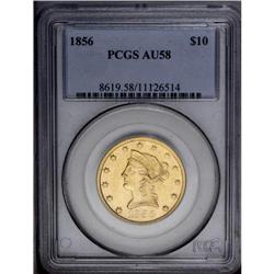1856 $10 AU58 PCGS. Rather flat on the obverse stars,