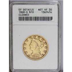1868-S $10 --Cleaned--ANACS. XF Details, Net VF30. A bo