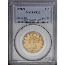 1871-S $10 VF20 PCGS. Although well circulated, some h