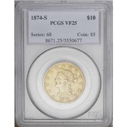 1874-S $10 VF25 PCGS. A scant 10,000 pieces were struc