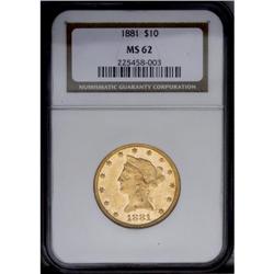 1881 $10 MS62 NGC. A prooflike piece, although not des