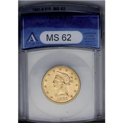 1881-S $10 MS62 ANACS. This sharply struck Liberty ten