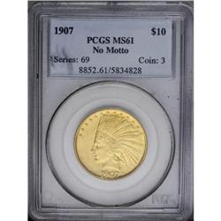 1907 $10 No Motto MS61 PCGS. A well struck coin that i