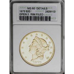 1873 $20 Open 3--Rim Filed--ANACS. MS60 Details. The r