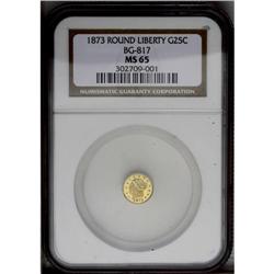 1873 25C Liberty Round 25 Cents, BG-817, R.3, MS65 NGC