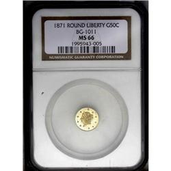 1871 50C Liberty Round 50 Cents, BG-1011, R.2, MS66 NG