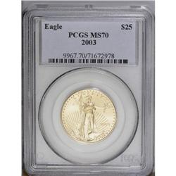2003 G$25 Half-Ounce Gold Eagle MS70 PCGS. Technical p 2003[G$25] Half-Ounce Gold Eagle MS70 PCGS.