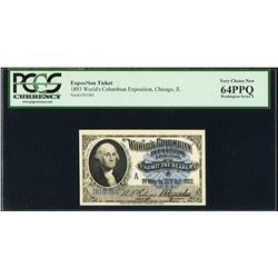 1893 Worlds Columbian Exposition Ticket PCGS 64PPQ