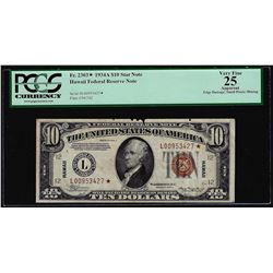 1934A $10 Federal Reserve WWII Emergency Hawaii STAR Note PCGS Very Fine 25 Apparent