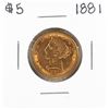 Image 1 : 1881 $5 Liberty Head Eagle Gold Coin
