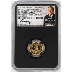 1792-2017 Half Disme 1/10 oz. Gold Medal NGC PF70 W/Edmund C. Moy Signature