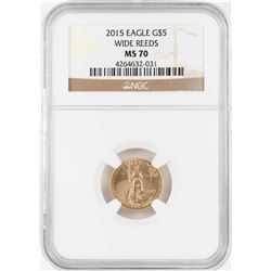 2015 Wide Reeds $5 American Gold Eagle Coin NGC MS70