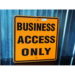 Local Business Access Sign Business Access Only Sign - Bodnarus Auctioneering