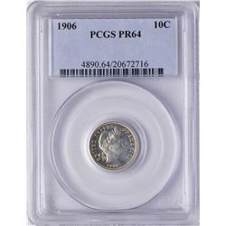 1906 Proof Barber Dime Coin PCGS PR64