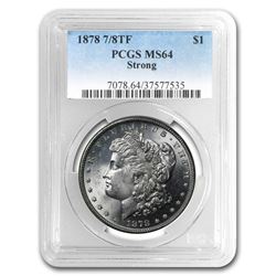 1878 Morgan Dollar 7/8 TF MS-64 PCGS (Strong)