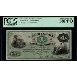 1873 $1 SC Rail Road Company PCGS 58PPQ