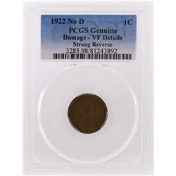 1922 No D Lincoln Wheat Penny PCGS Genuine Damage - VF Details