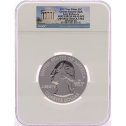 2017 George Rogers Clark ATB 5 oz Silver Coin Mint Obv. Struck Thru Error NGC MS69 DPL