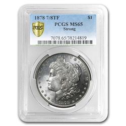 1878 Morgan Dollar 7/8 TF MS-65 PCGS (Strong)