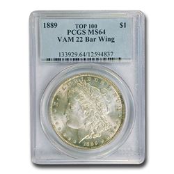 1889 Morgan Dollar MS-64 PCGS (VAM 22 Bar Wing)